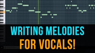 How to Write Melodies and Harmony for Vocals and Acapellas!