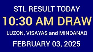 STL Result 10:30 am Draw February 03, 2025 STL Luzon, Visayas and Mindanao STL Batangas LIVE Result