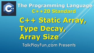 008 - Type Decay and C++ Static Array