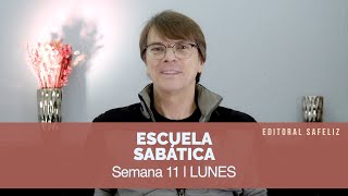 Escuela Sabática | Semana 11 | LUNES | 05/09/2022