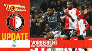 "Wir können gewinnen!" Feyenoord Rotterdam - Der Gegnercheck | UEFA Conference League | Union Berlin