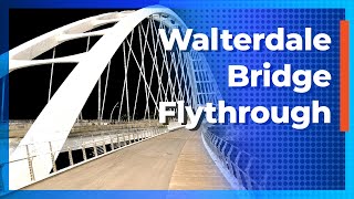 Walterdale Bridge Flythrough