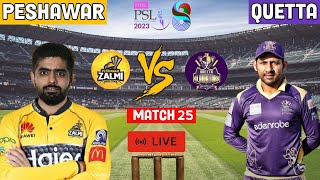HBL PSL LIVE : Peshawar Zalmi  VS Quetta Gladiators  Match #25 | HBL PSL 2023