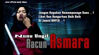 Berasa Nangis Dengernya Cover Lagu RACUN ASMARA Vocal Nunu Unyil