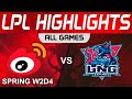 WBG vs LNG Highlights ALL GAMES LPL Spring Split 2024 Weibo Gaming vs LNG Esports by Onivia