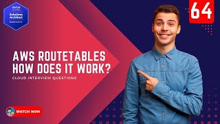 64 AWS Interview Questions - What is a Route Table in AWS and How does it work