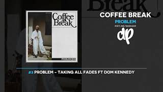 Problem - Coffee Break (FULL EP)