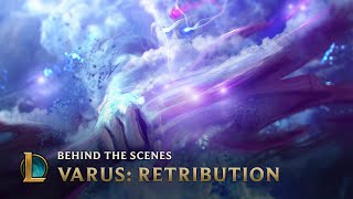 The Story Behind Varus: Retribution | League of Legends
