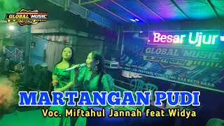 MARTANGAN PUDI VOC. MIFTAHUL JANNAH FEAT WIDYAH LUVE UJUNG KUBU