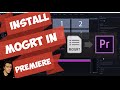 How to quickly Install and Use a MOGRT in Premiere Pro