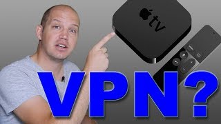 How to Setup a VPN on Apple TV to watch Netflix, Hulu, BBC and more