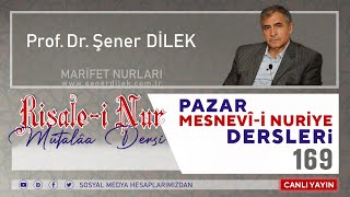 Mesnevi-i Nuriye - 169 - 08.10.2023 - Onuncu Risale  | Mesnevi-i Nuriye Dersleri Prof. Dr. Şener …