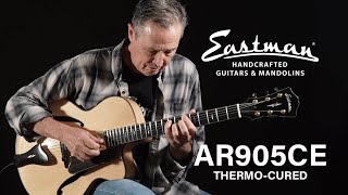 Acoustic Music Works - Eastman AR905CE Archtop, Thermo-Cured, Played By Mark Herring