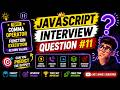 JavaScript Interview Question #11 That Confuses 95% of Developers | Predict the Output