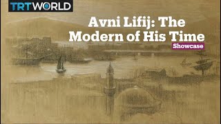 Avni Lifij: The Modern of His Time