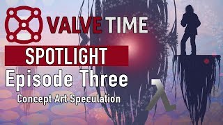 HL2: Episode 3 Concept Art Speculation - ValveTime Spotlight Exclusive