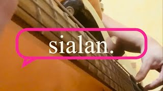 Sialan - Juicy Luicy (bass)