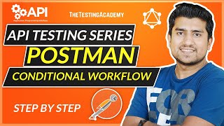 Conditional WorkFlow in Postman : API Testing using Postman