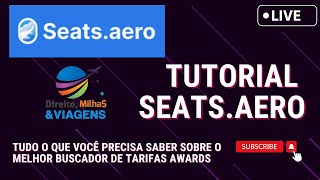 TUTORIAL SEATS.AERO - DIREITO, MILHAS & VIAGENS