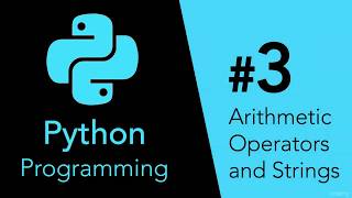 (Introduction To Python Programming) 4-Arithmetic Operators and Strings