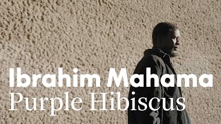 Ibrahim Mahama on making Purple Hibiscus