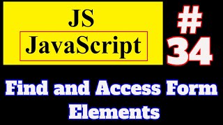 #34 JavaScript Tutorial in Hindi: Find Form Elements and Access in JavaScript