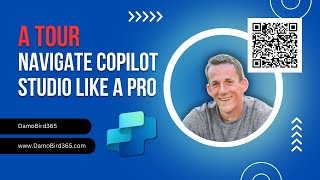 Copilot Studio Tour in 20 mins - finding your way around