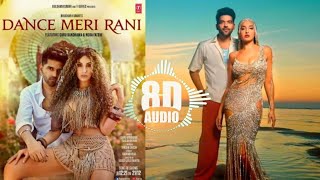Dance Meri Rani Song (8D AUDIO) | Guru Randhawa Ft Nora Fatehi New Song | Dance Meri Rani 8d Song