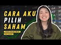 CARA AKU PILIH SAHAM (Edisi 2021) | #GHIBAHINSAHAM