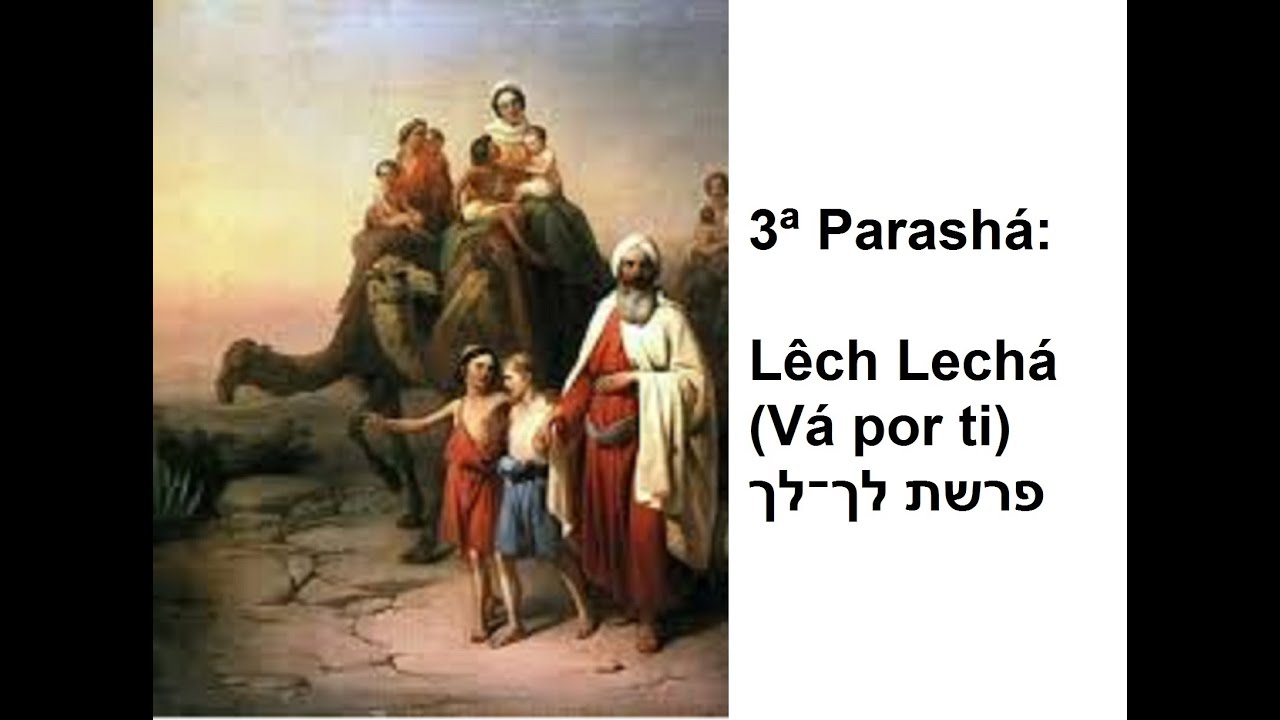 3ª Parashá: Lêch Lechá (Vá Por Ti) Por: Rosh Prof. Matheus Zandona (01 ...