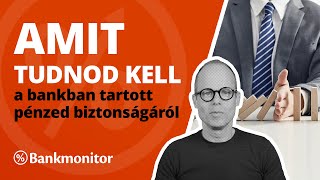 Amit tudnod kell a bankban tartott pénzed biztonságáról - bankmonitor.hu