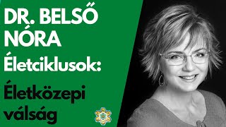 Életközepi válság - Dr. Belső Nóra