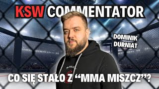 Kulisy KSW,  anegdoty o zawodnikach i praca komentatora - Dominik Durniat | MÓJ ŚWIAT #15