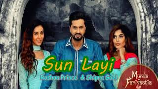 SUN LAYI _ Roshan prince Shipra Goel _Munda Faridkotia Official Full Song ( 360 X 640 )