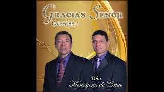 Gracias Señor (Colección I) - Duo Mensajeros de Cristo