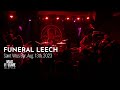 FUNERAL LEECH live at Saint Vitus Bar, Aug. 13th, 20223 (FULL SET)