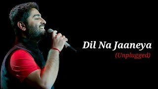 Dil Na Jaaneya (Unplugged) with lyrics • Good  Newwz | Rochak Kohli • Gurpreet Saini