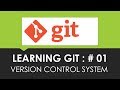 Learning GIT #01 | What is Version Control Systems?