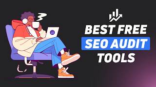 Best Free SEO Audit Tools: Improve Your Site Ranking Fast!