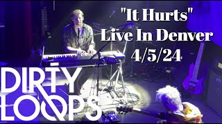 DIRTY LOOPS - It Hurts LIVE in Denver (4K)