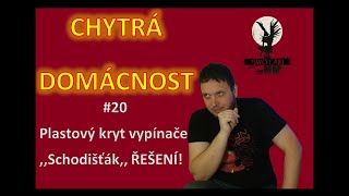 Chytrá domácnost levně 🤖 20# 🖥 Kryt vypínače 🖥 - Univerzální řešení pro ,,schodišťák,, bez instalace