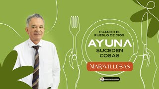 Cuando el pueblo de Dios ayuna suceden cosas maravillosas | Pastor Eduardo Cañas | 12 enero 2025