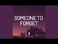 Someone to forget