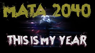 MATA - THIS IS MY YEAR (Mata 2040 Intro)