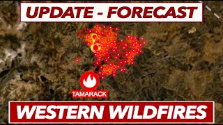 Update and Forecast for Tamarack Fire, Bootleg Fire, Dixie Fire, and Possible Dry Lightning Event