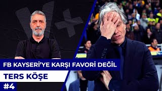 Fenerbahçe’nin Kayserispor maçını kazanması taraftarın tutumuna bağlı | Abdülkerim D. | Ters Köşe #4