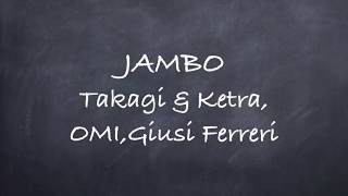 JAMBO-Takagi & Ketra Featuring OMI e Giusi Ferreri Lyrics