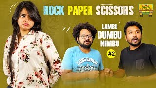 Rock Paper Scissors - Lambu Dumbu Nimbu - Epsiode #2 || New Comedy Web Series || Lol Ok Please