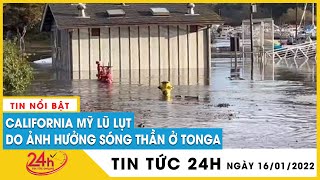 Cận cảnh sóng thần ở Tonga ảnh hưởng tới Mỹ: California lũ lụt ngập đường | TV24h