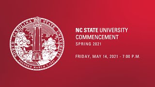 Spring 2021 Commencement at NC State | Friday, May 14, 2021 | 7PM